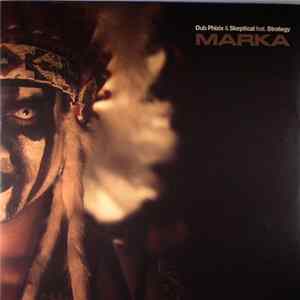 Dub Phizix & Skeptical Feat. Strategy - Marka mp3