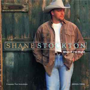 Shane Stockton - What If I'm Right / My Life's An Open Book mp3