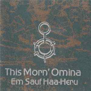 This Morn' Omina - Em Sauf Haa-Heru mp3