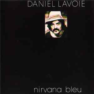 Daniel Lavoie - Nirvana Bleu mp3