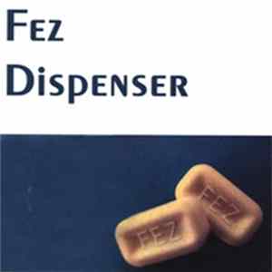 Fez Dispenser - Fez Dispenser mp3