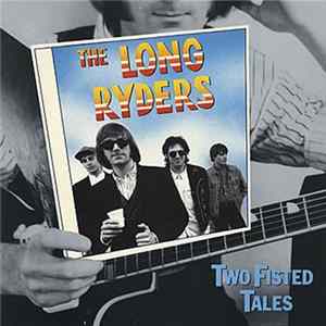 The Long Ryders - Two Fisted Tales mp3