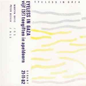 Eyeless In Gaza - Gigant 21·11·82 (Vijf (5!) Toegiften In Apeldoorn) mp3