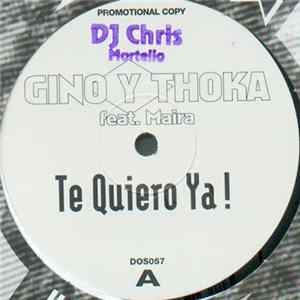 Gino Y Thoka Feat. Maira - Te Quiero Ya! mp3