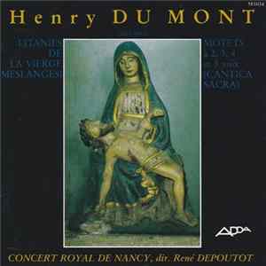 Henry Dumont, Concert Royal de Nancy, René Depoutot - Litanies De La Vierge (Meslanges), Motets A 2, 3, 4 Et 5 Voix (Cantica Sacra) mp3