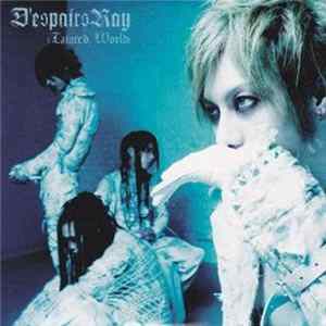 D'espairsRay - Tainted World mp3
