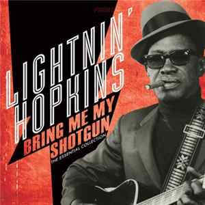Lightnin' Hopkins - Bring Me My Shotgun (The Essential Collection) mp3