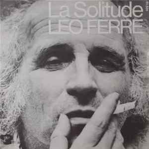 Léo Ferré - La Solitude mp3