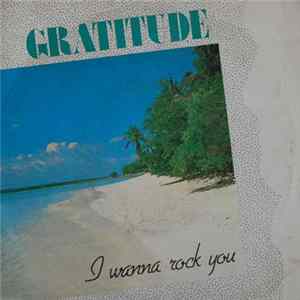 Gratitude - I Wanna Rock You mp3