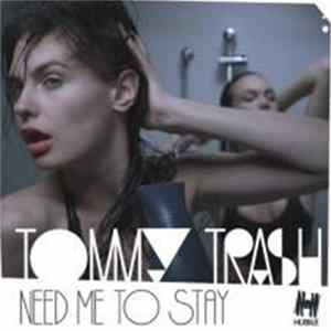 Tommy Trash Featuring Mr Wilson - Need Me To Stay mp3