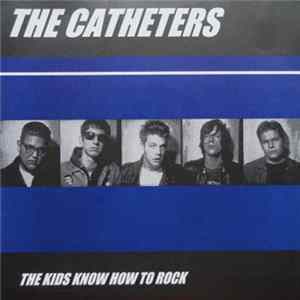 The Catheters - The Kids Know How To Rock mp3