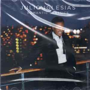 Julio Iglesias - Romantic Classics mp3