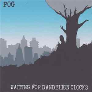 POG - Waiting For Dandelion Clocks mp3