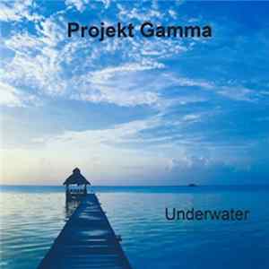 Projekt Gamma - Underwater mp3
