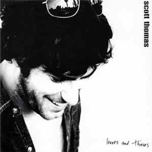 Scott Thomas - Lovers And Thieves mp3