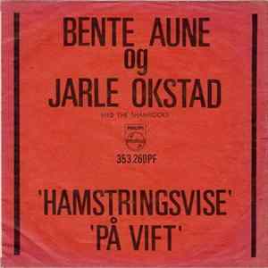 Bente Aune ,og Jarle Okstad ,med The Shamrocks - Hamstringsvise / På Vift mp3