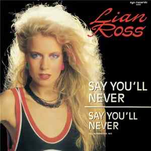 Lian Ross - Say You'll Never mp3