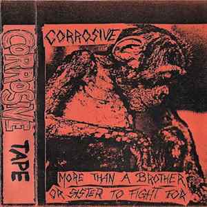 Corrosive - More Than A Brother Or Sister To Fight For mp3