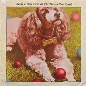 Bonzo Dog Band - Some Of The Best Of The Bonzo Dog Band mp3