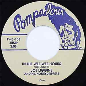 Joe Liggins & His Honeydrippers / De Vaurs - In The Wee Wee Hours / Where Are You mp3
