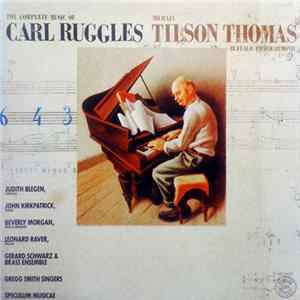 Carl Ruggles - Michael Tilson Thomas, Buffalo Philharmonic - The Complete Music Of Carl Ruggles mp3