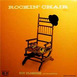 Roy Eldridge And His Orchestra - Rockin' Chair mp3