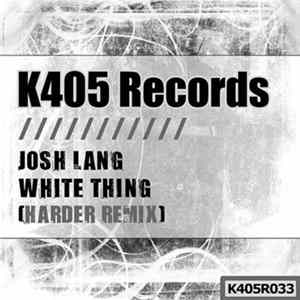 Josh Lang - White Thing (Harder Remix) mp3