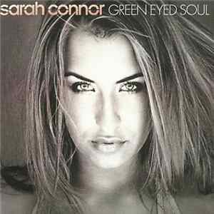 Sarah Connor - Green Eyed Soul mp3