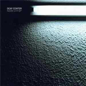 Deaf Center - Neon City EP mp3