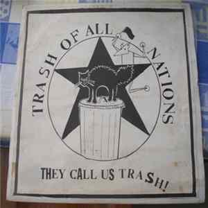Trash Of All Nations - They Call Us Trash! mp3