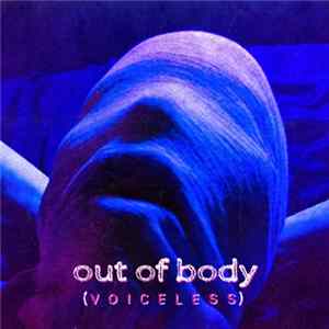 Out Of Body - Voiceless mp3
