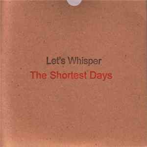 Let's Whisper - The Shortest Days mp3