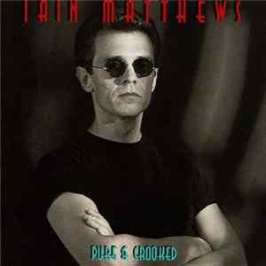Iain Matthews - Pure And Crooked mp3