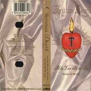 Christian Death - All The Love All The Hate (Part One: All The Love) mp3
