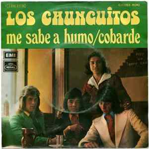 Los Chunguitos - Me Sabe A Humo / Cobarde mp3