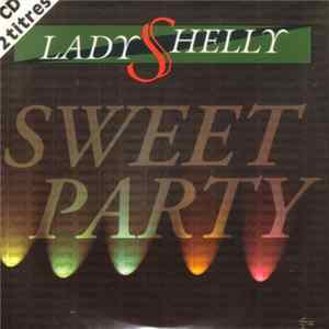 Lady Shelly - Sweet Party mp3