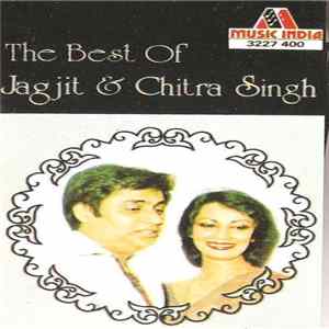 Jagjit & Chitra Singh - The Best Of Jagjit & Chitra Singh mp3