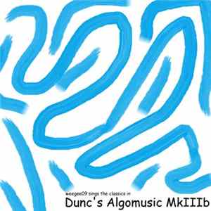 weegee09 - Dunc's Algomusic MkIIIb mp3