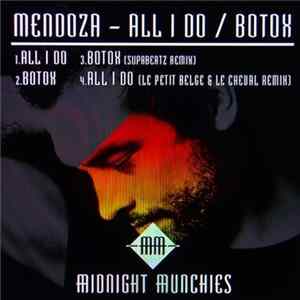 Mendoza - All I Do / Botox mp3