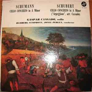 Schumann, Schubert, Gaspar Cassado, Bamberg Symphony, Jonel Perlea - Cello Concerto In A Minor mp3
