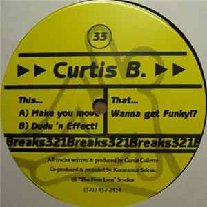 Curtis B. - Wanna Get Funky!? / Make You Move mp3