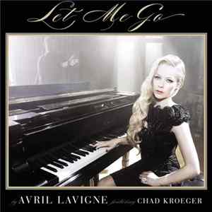 Avril Lavigne Featuring Chad Kroeger - Let Me Go mp3