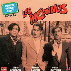 Les Inconnus - Auteuil Neuilly Passy (Rap B.C.B.G.) / C'est Ton Destin mp3