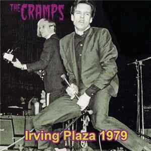 The Cramps - Irving Plaza 1979 mp3