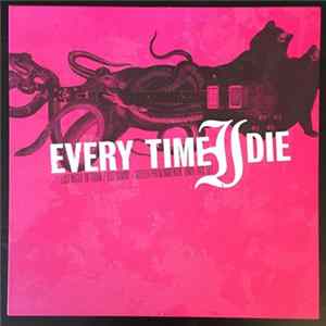 Every Time I Die - Last Night In Town/ Hot Damn!/ Gutter Phenomenon Vinyl Box Set mp3
