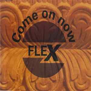 Flex - Come On Now mp3