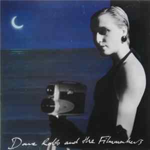 Dave Robb & The Filmmakers - Capture An Image mp3