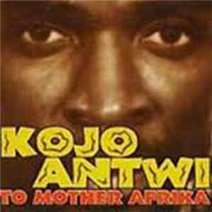 Kojo Antwi - To Mother Afrika mp3