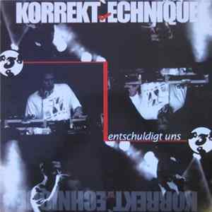 Korrekt'echnique - Entschuldigt Uns / Drei Doch Eins mp3