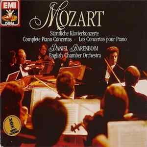 Mozart / Daniel Barenboim, English Chamber Orchestra - Sämtliche Klavierkonzertz = Complete Piano Concertos = Les Concertos Pour Piano mp3
